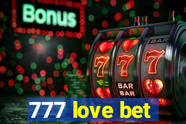 777 love bet